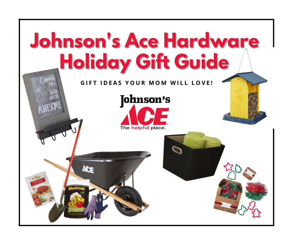 Johnson's Ace Hardware: Gifts Your Mom Will Love